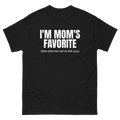 I’m Mom’s Favorite Funny Cotton T-Shirt