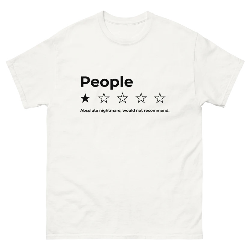 People Are An Absolute Nightmare Funny T-Shirt
